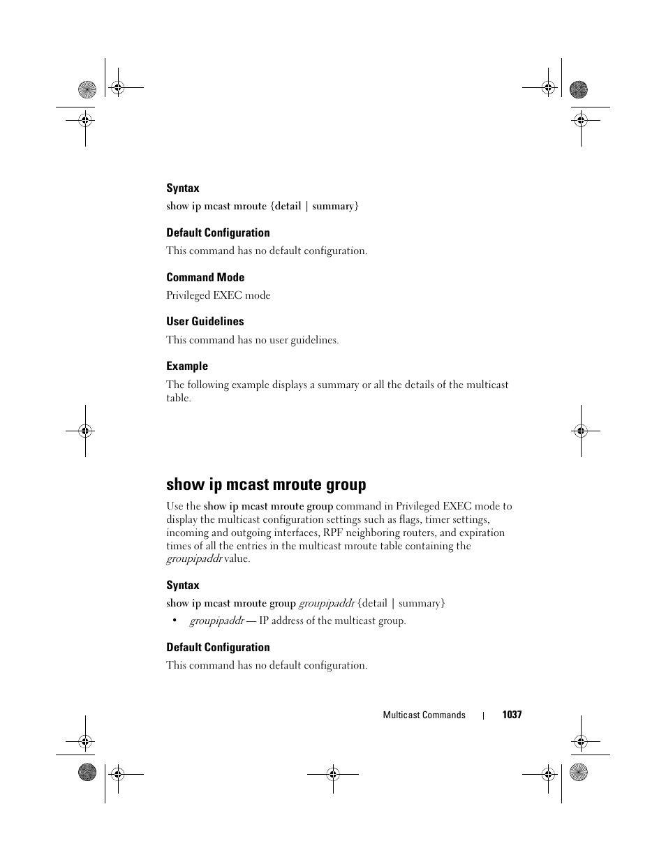 Syntax, Default configuration, Command mode | User guidelines, Example, Show ip mcast mroute group, Show ip mcast, Mroute group | Dell POWEREDGE M1000E User Manual | Page 1037 / 1682