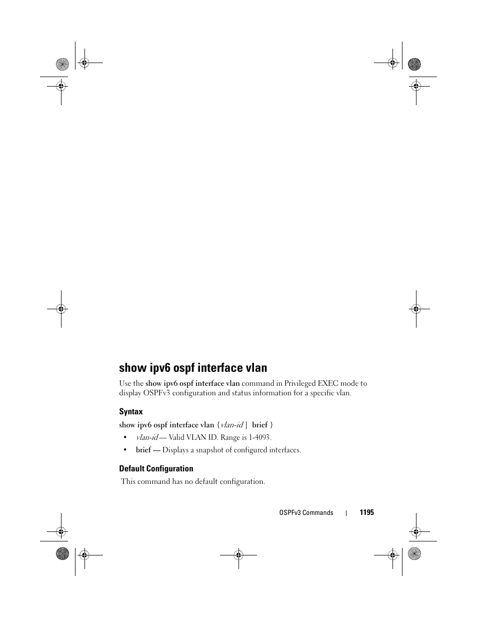 Show ipv6 ospf interface vlan, Syntax, Default configuration | Show ipv6 ospf, Interface vlan | Dell POWEREDGE M1000E User Manual | Page 1195 / 1682