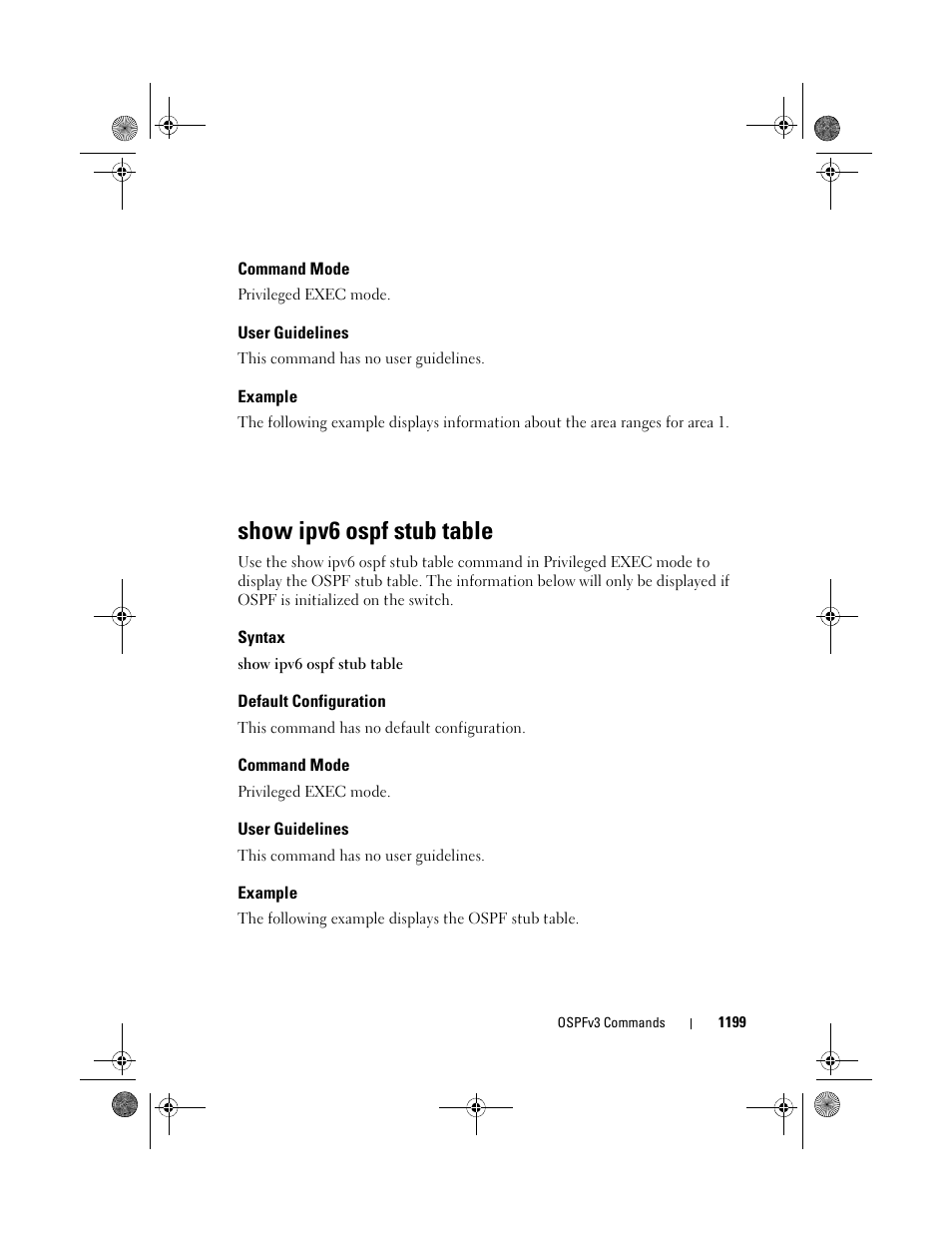 Command mode, User guidelines, Example | Show ipv6 ospf stub table, Syntax, Default configuration, Show ipv6 ospf stub, Table | Dell POWEREDGE M1000E User Manual | Page 1199 / 1682