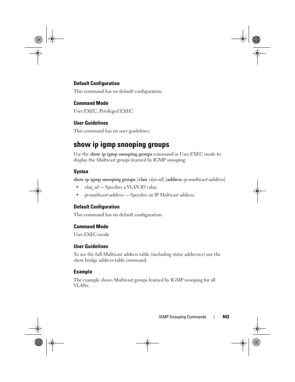 Default configuration, Command mode, User guidelines | Show ip igmp snooping groups, Syntax, Example | Dell POWEREDGE M1000E User Manual | Page 443 / 1682