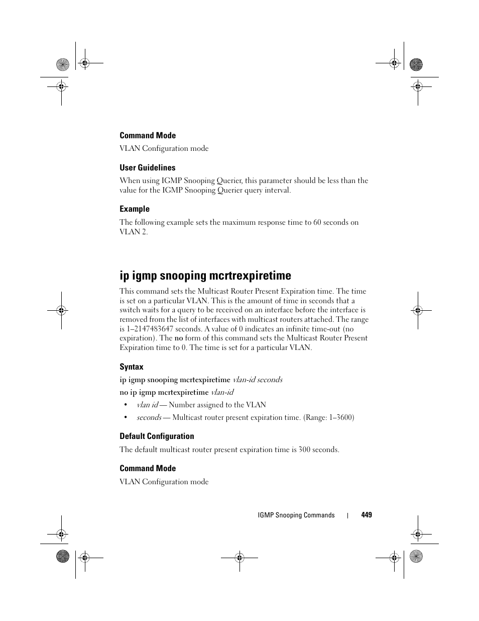 Command mode, User guidelines, Example | Ip igmp snooping mcrtrexpiretime, Syntax, Default configuration | Dell POWEREDGE M1000E User Manual | Page 449 / 1682