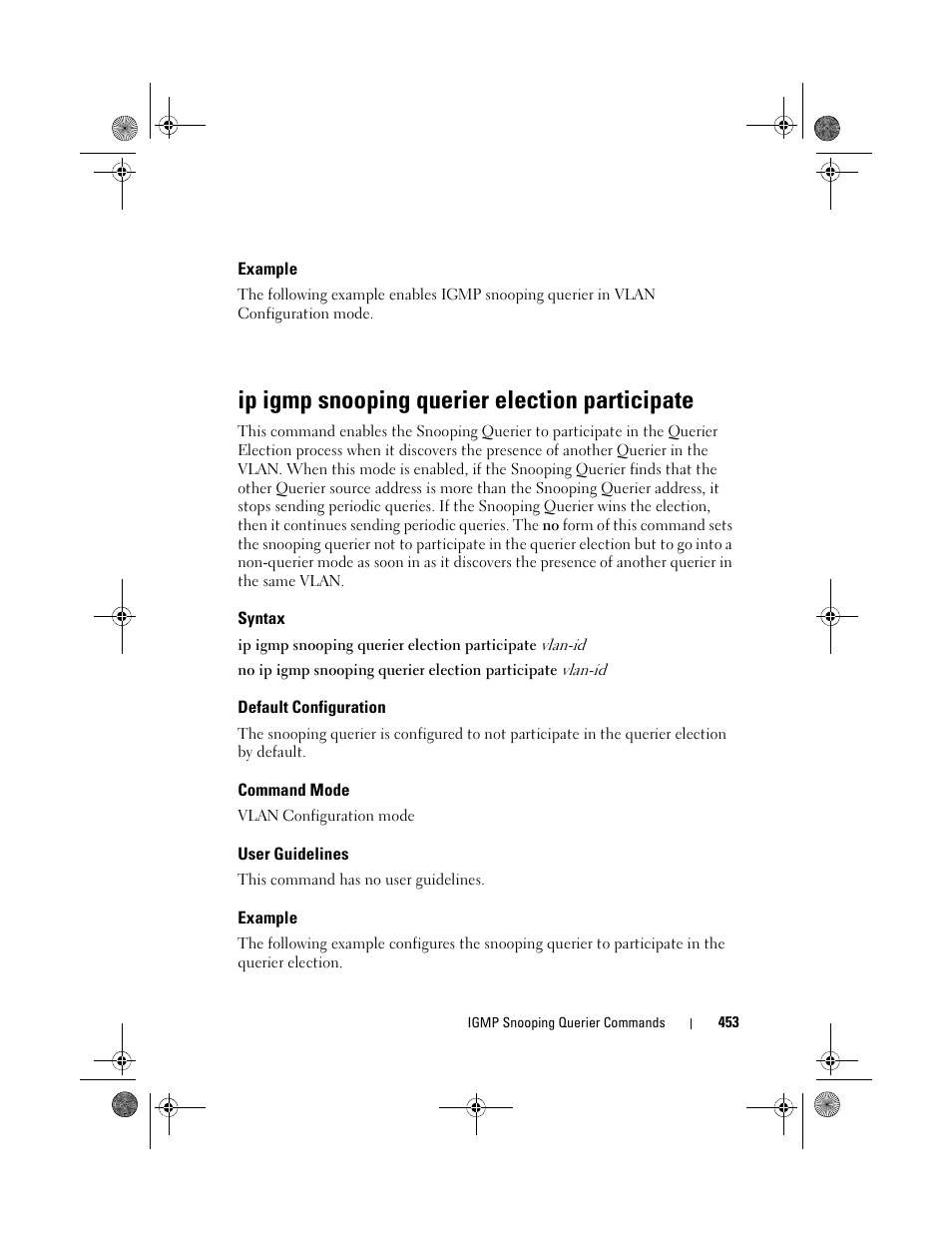 Example, Ip igmp snooping querier election participate, Syntax | Default configuration, Command mode, User guidelines, Ip igmp snooping querier election, Participate | Dell POWEREDGE M1000E User Manual | Page 453 / 1682