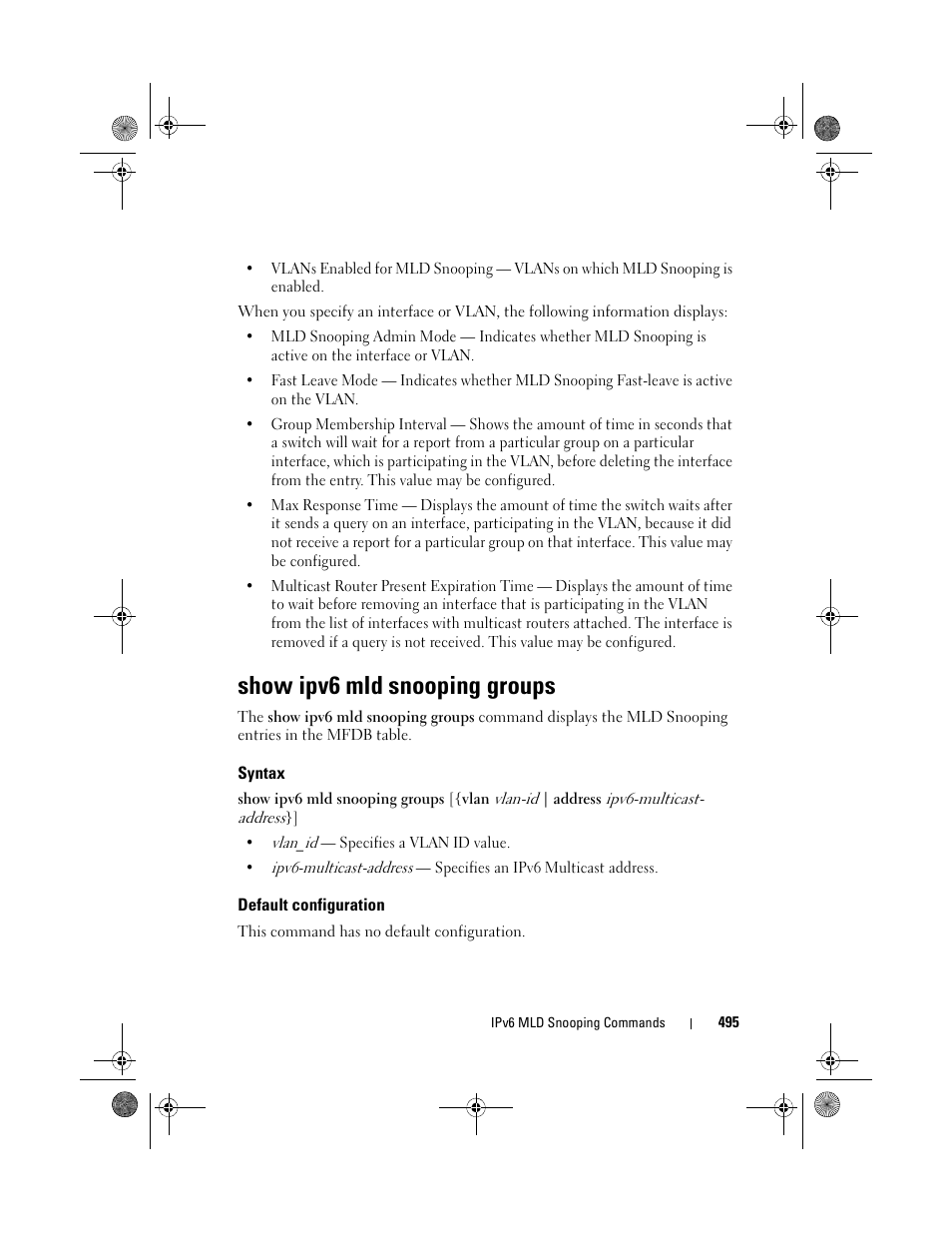 Show ipv6 mld snooping groups, Syntax, Default configuration | Dell POWEREDGE M1000E User Manual | Page 495 / 1682