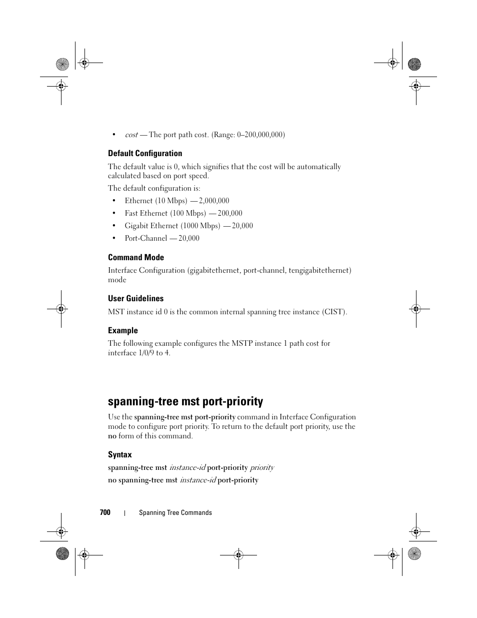 Default configuration, Command mode, User guidelines | Example, Spanning-tree mst port-priority, Syntax, Spanning-tree mst, Port-priority | Dell POWEREDGE M1000E User Manual | Page 700 / 1682