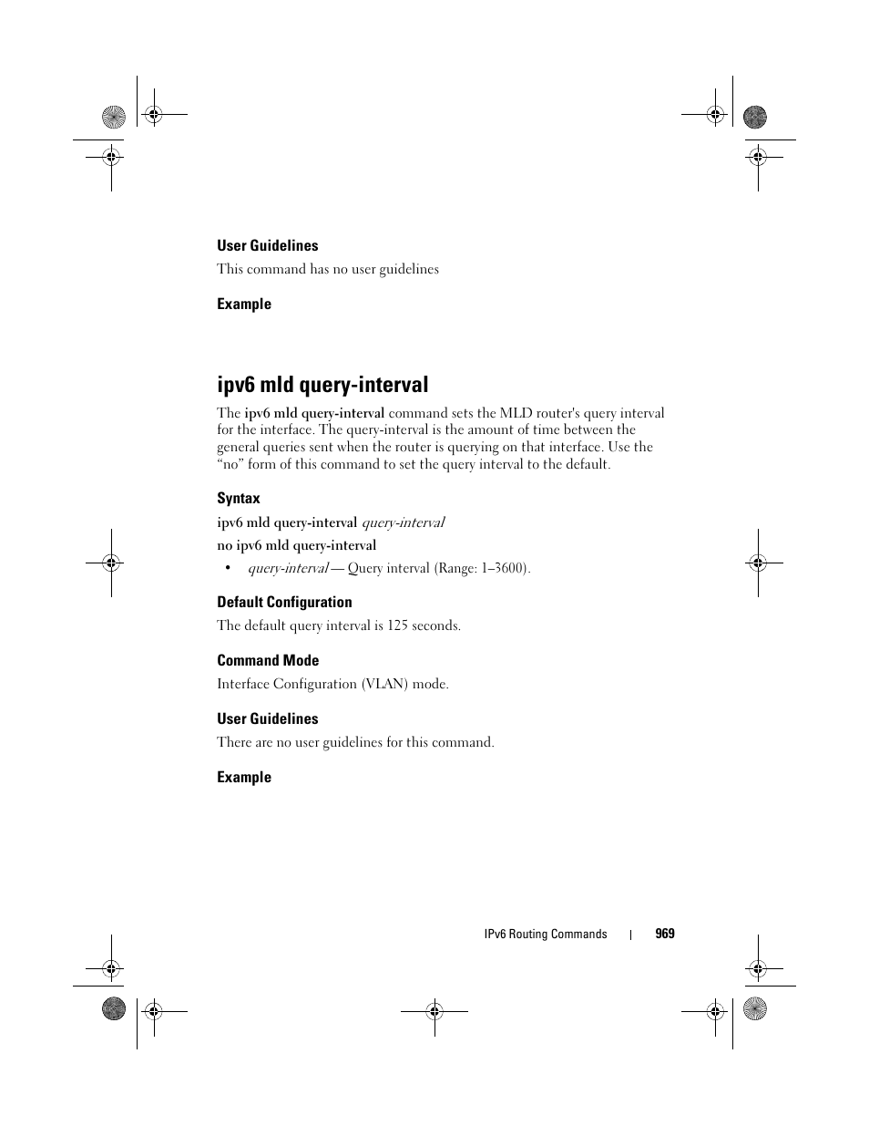 User guidelines, Example, Ipv6 mld query-interval | Syntax, Default configuration, Command mode, Ipv6 mld query, Interval | Dell POWEREDGE M1000E User Manual | Page 969 / 1682