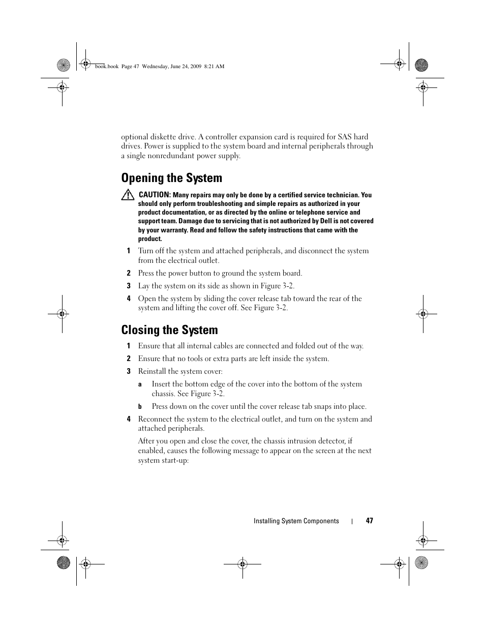 Opening the system, Closing the system | Dell PowerEdge T100 User Manual | Page 47 / 160