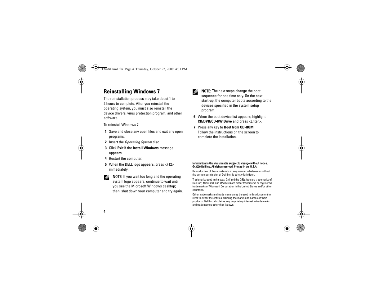 Reinstalling windows 7, 2 insert the operating system disc, 4 restart the computer | Dell Inspiron 1750 (Mid 2009) User Manual | Page 4 / 4