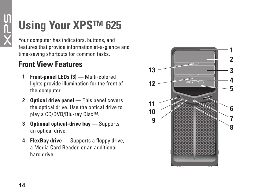 Using your xps™ 625, Front view features | Dell XPS 625 (Early 2009) User Manual | Page 16 / 62