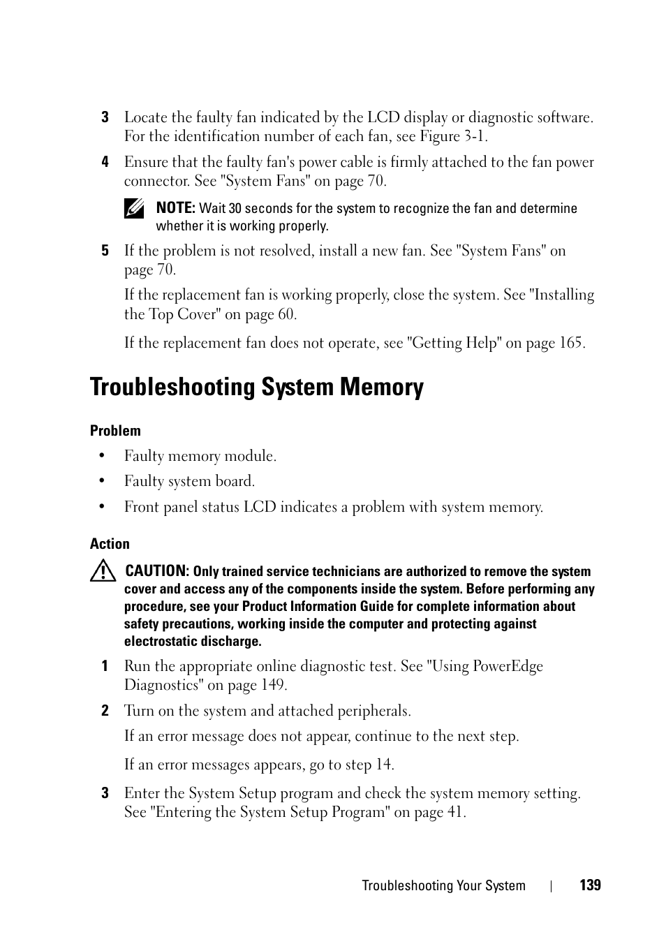 Troubleshooting system memory, E "troubleshooting, System memory" on | See "troubleshooting, Troubleshooting system | Dell PowerEdge R900 User Manual | Page 139 / 190