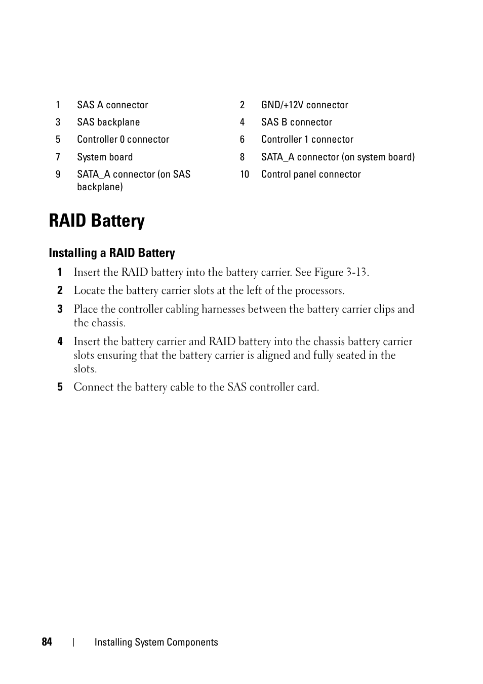 Raid battery, Installing a raid battery, E "installing a | Dell PowerEdge R900 User Manual | Page 84 / 190