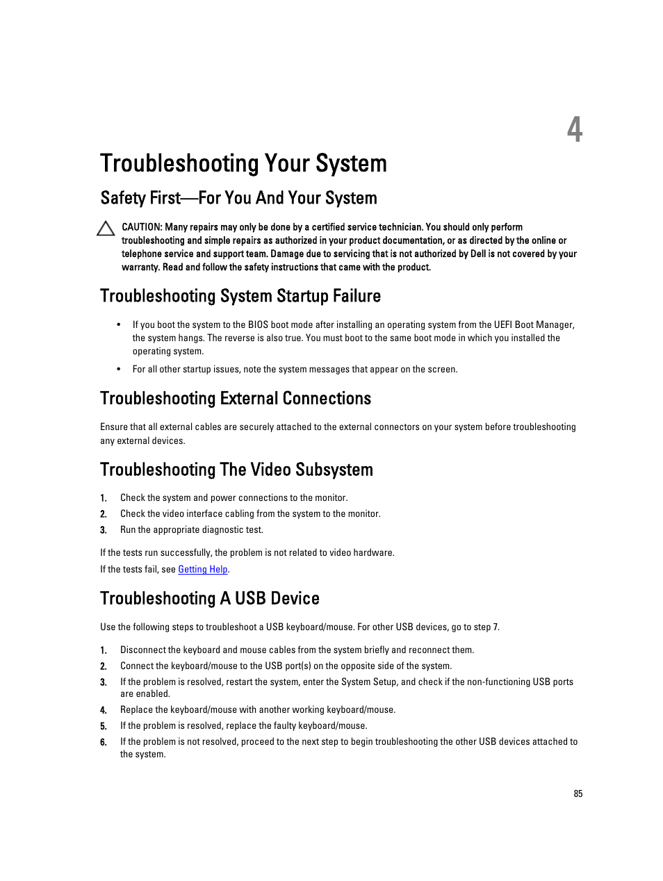 Troubleshooting your system, Safety first—for you and your system, Troubleshooting system startup failure | Troubleshooting external connections, Troubleshooting the video subsystem, Troubleshooting a usb device, 4 troubleshooting your system | Dell PowerVault DX6104 User Manual | Page 85 / 123