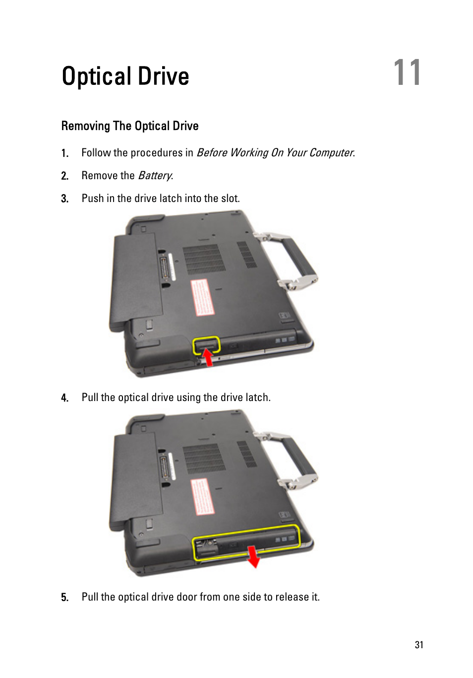 Optical drive, Removing the optical drive, 11 optical drive | Dell Latitude E6420 ATG (Early 2011) User Manual | Page 31 / 145