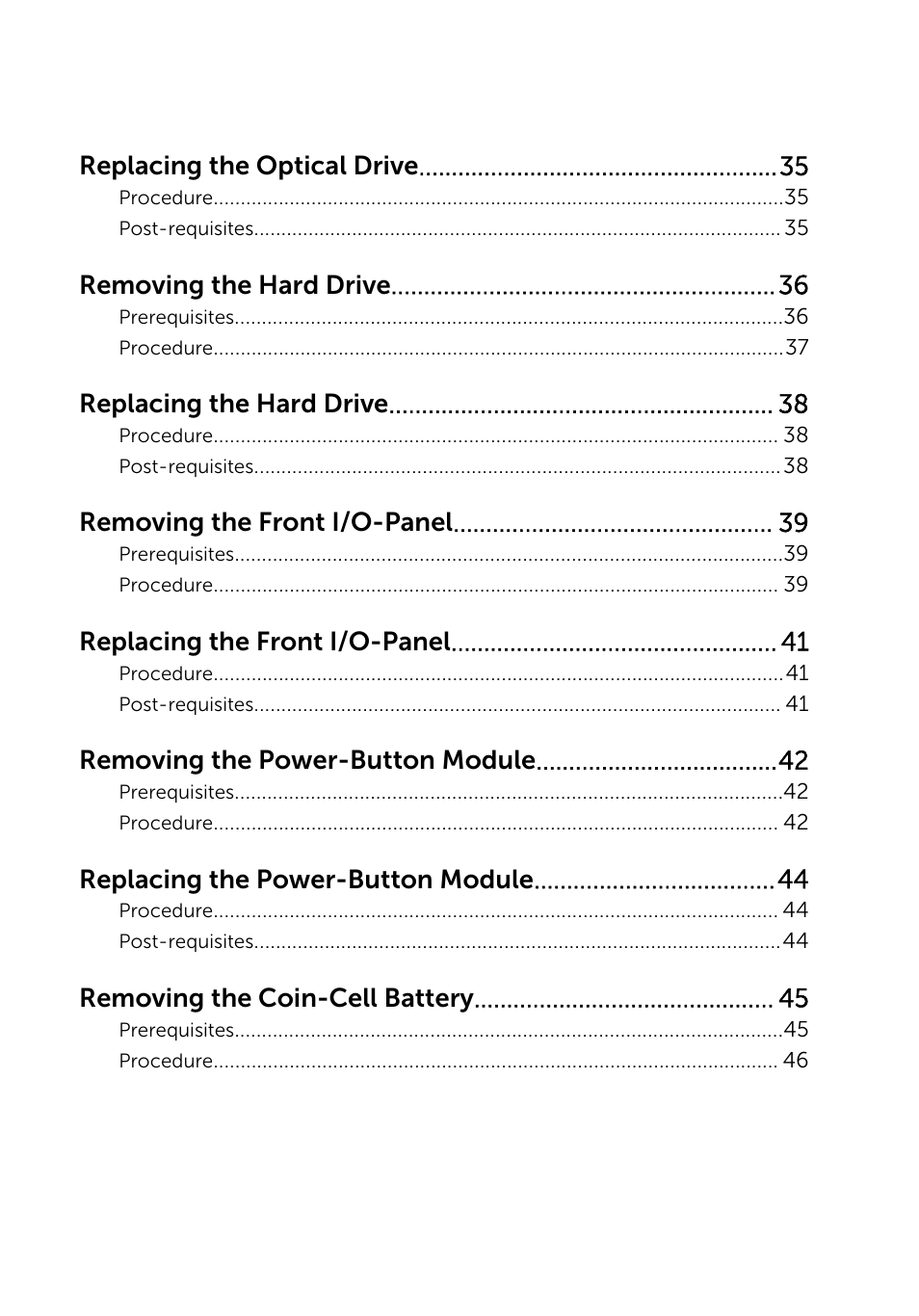 Replacing the optical drive, Removing the hard drive, Replacing the hard drive | Removing the front i/o-panel, Replacing the front i/o-panel, Removing the power-button module, Replacing the power-button module, Removing the coin-cell battery | Dell Inspiron Small Desktop (3646, Mid 2014) User Manual | Page 5 / 57