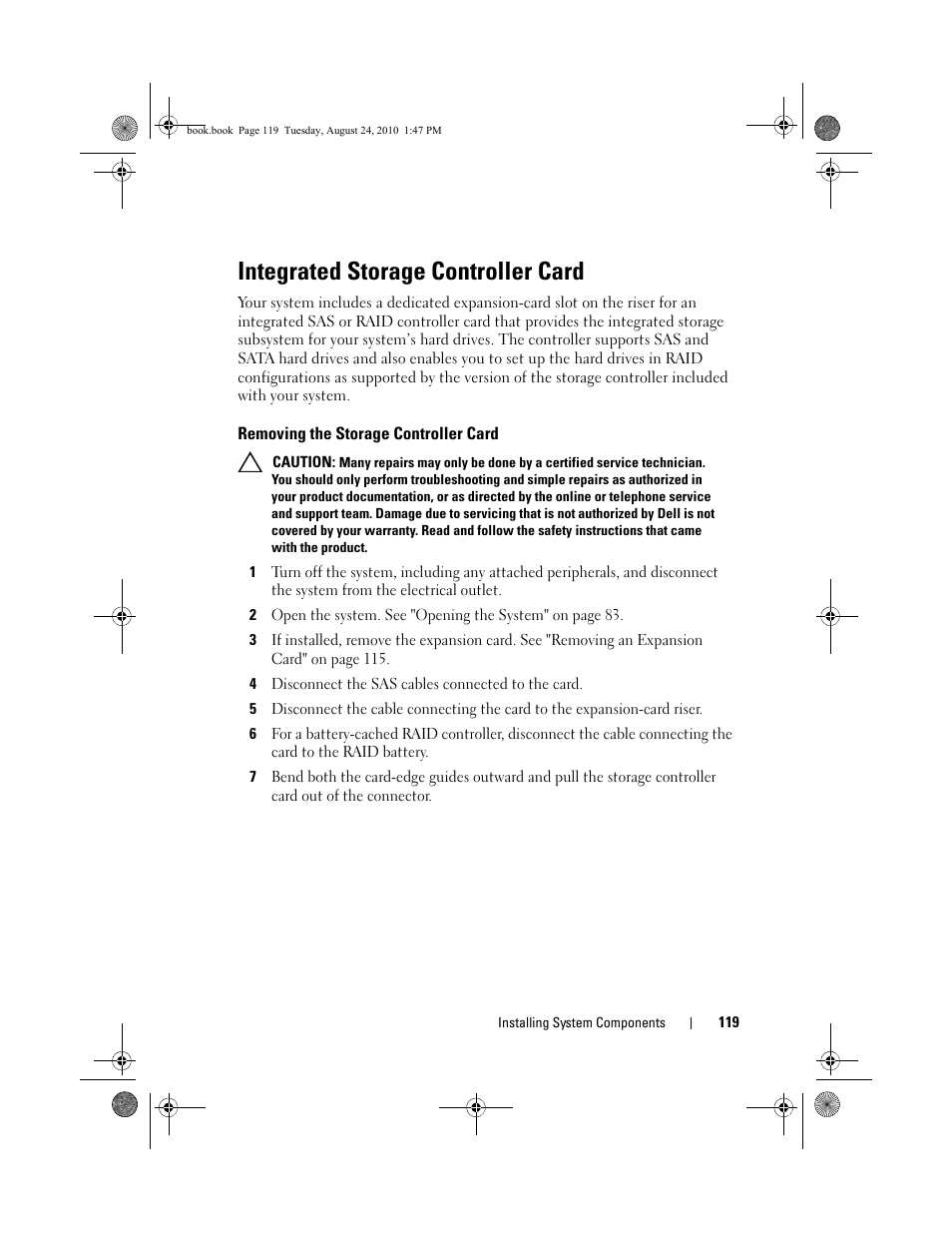 Integrated storage controller card, Removing the storage controller card, 4 disconnect the sas cables connected to the card | Integrated storage, Controller card" on, Removing the storage | Dell POWEREDGE R515 User Manual | Page 119 / 194