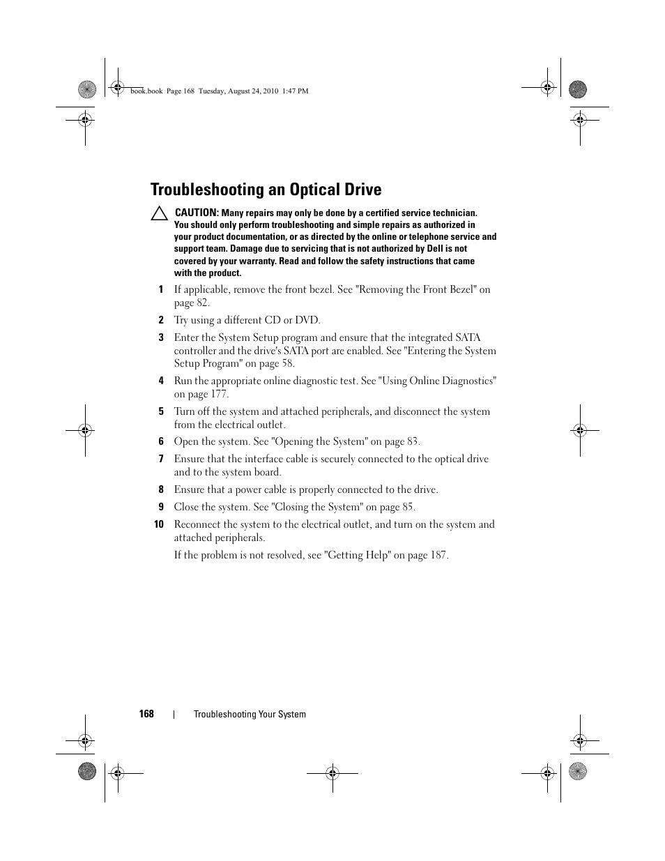 Troubleshooting an optical drive, 2 try using a different cd or dvd, Troubleshooting an | Troubleshooting an optical | Dell POWEREDGE R515 User Manual | Page 168 / 194