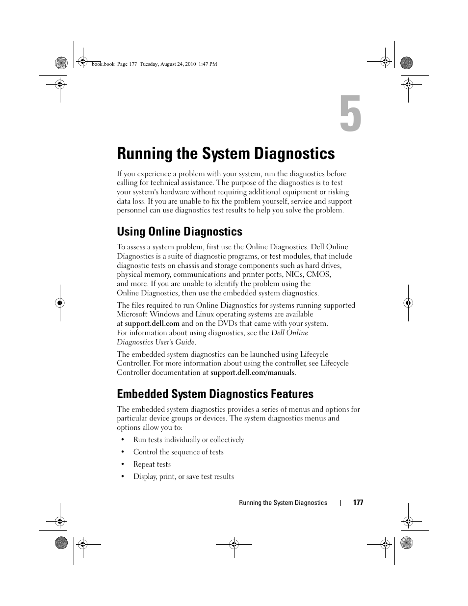 Running the system diagnostics, Using online diagnostics, Embedded system diagnostics features | See "using online diagnostics, Running the, See "using online, Running the system, See "running the system | Dell POWEREDGE R515 User Manual | Page 177 / 194