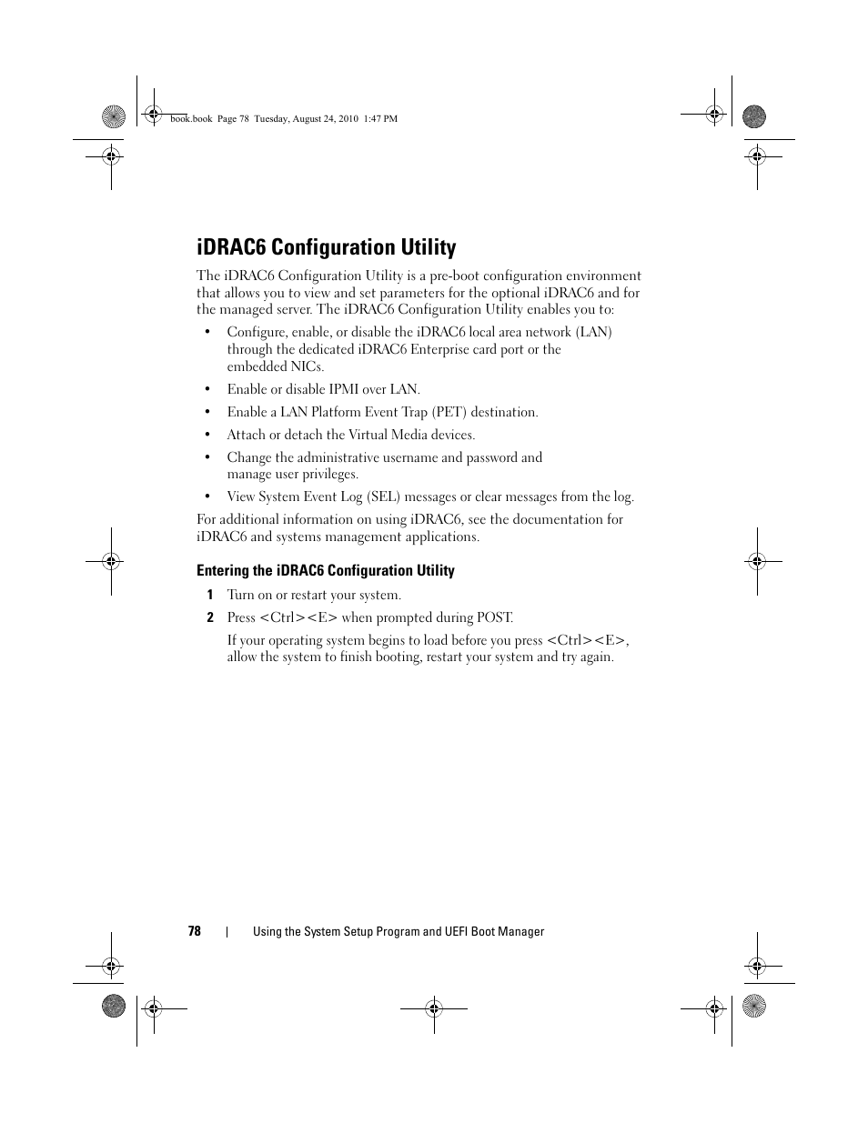 Idrac6 configuration utility, Entering the idrac6 configuration utility, 1 turn on or restart your system | 2 press <ctrl><e> when prompted during post | Dell POWEREDGE R515 User Manual | Page 78 / 194