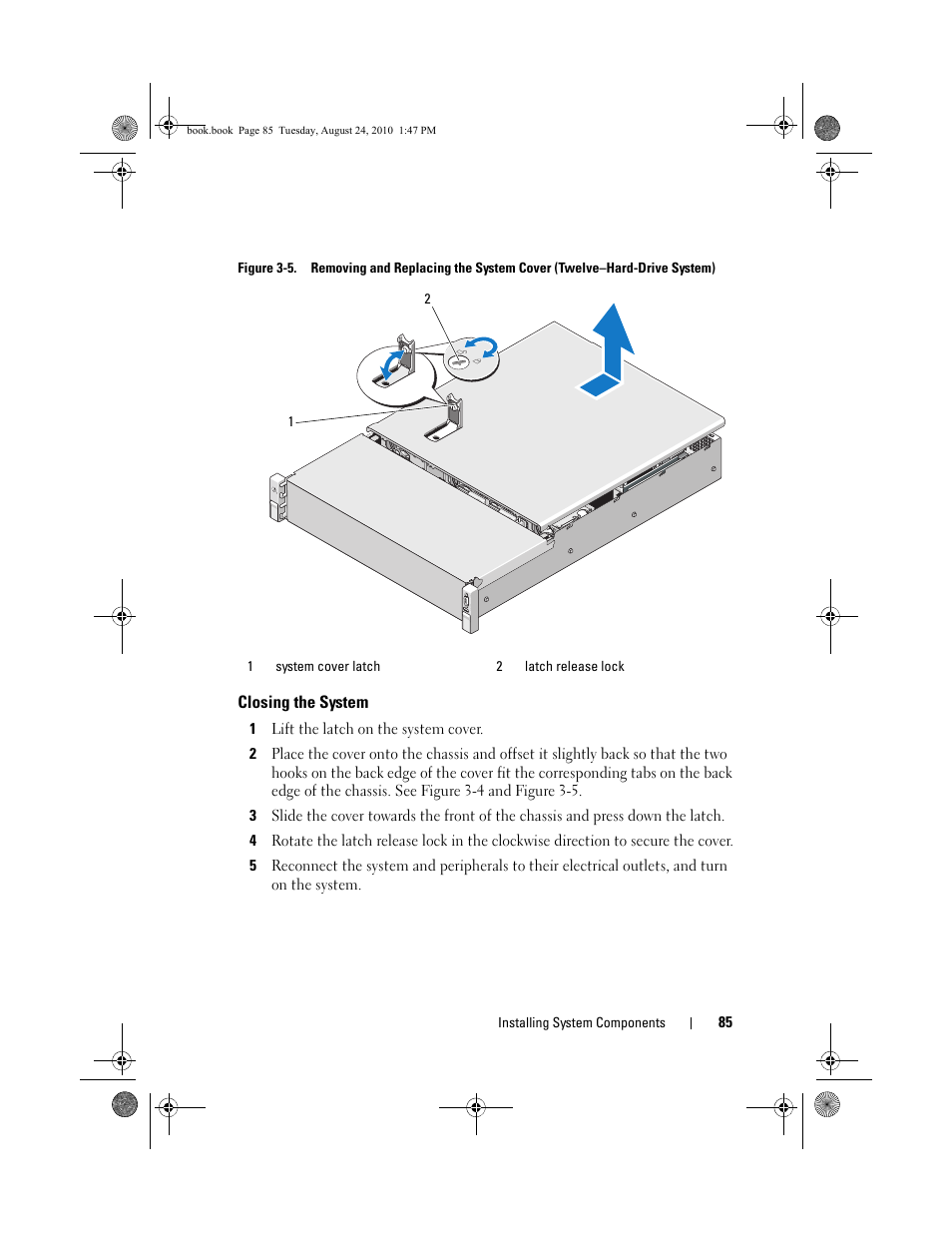 Closing the system, 1 lift the latch on the system cover, Igure 3-5 | Figure 3-5 | Dell POWEREDGE R515 User Manual | Page 85 / 194