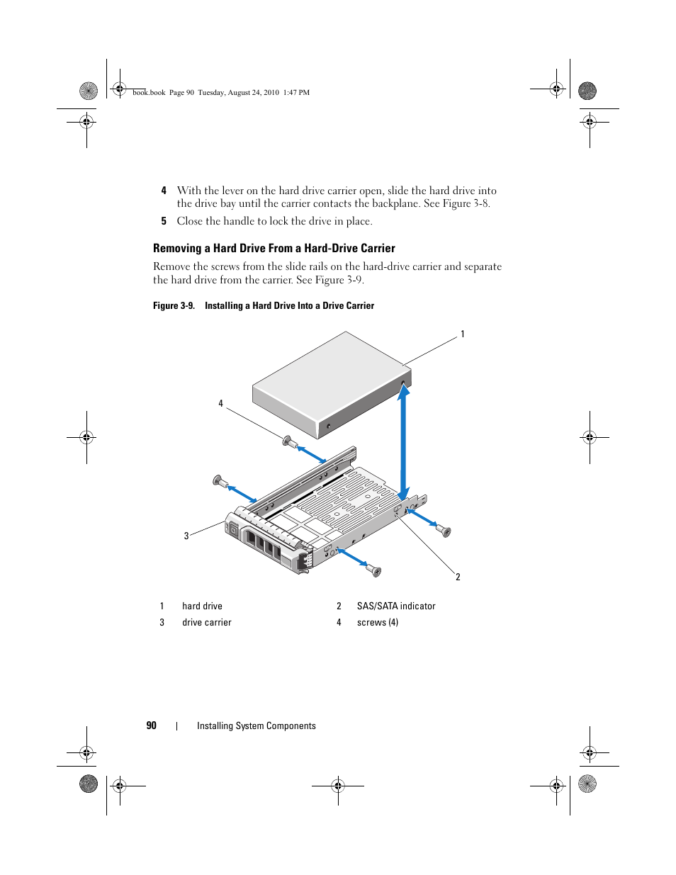 5 close the handle to lock the drive in place, Removing a hard drive from a hard-drive carrier, Removing a hard drive from a | Hard-drive carrier | Dell POWEREDGE R515 User Manual | Page 90 / 194