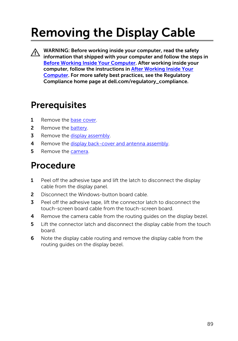 Removing the display cable, Prerequisites, Procedure | Dell Inspiron 13 7000 Series 2-in-1(7348, Early 2015) User Manual | Page 89 / 94