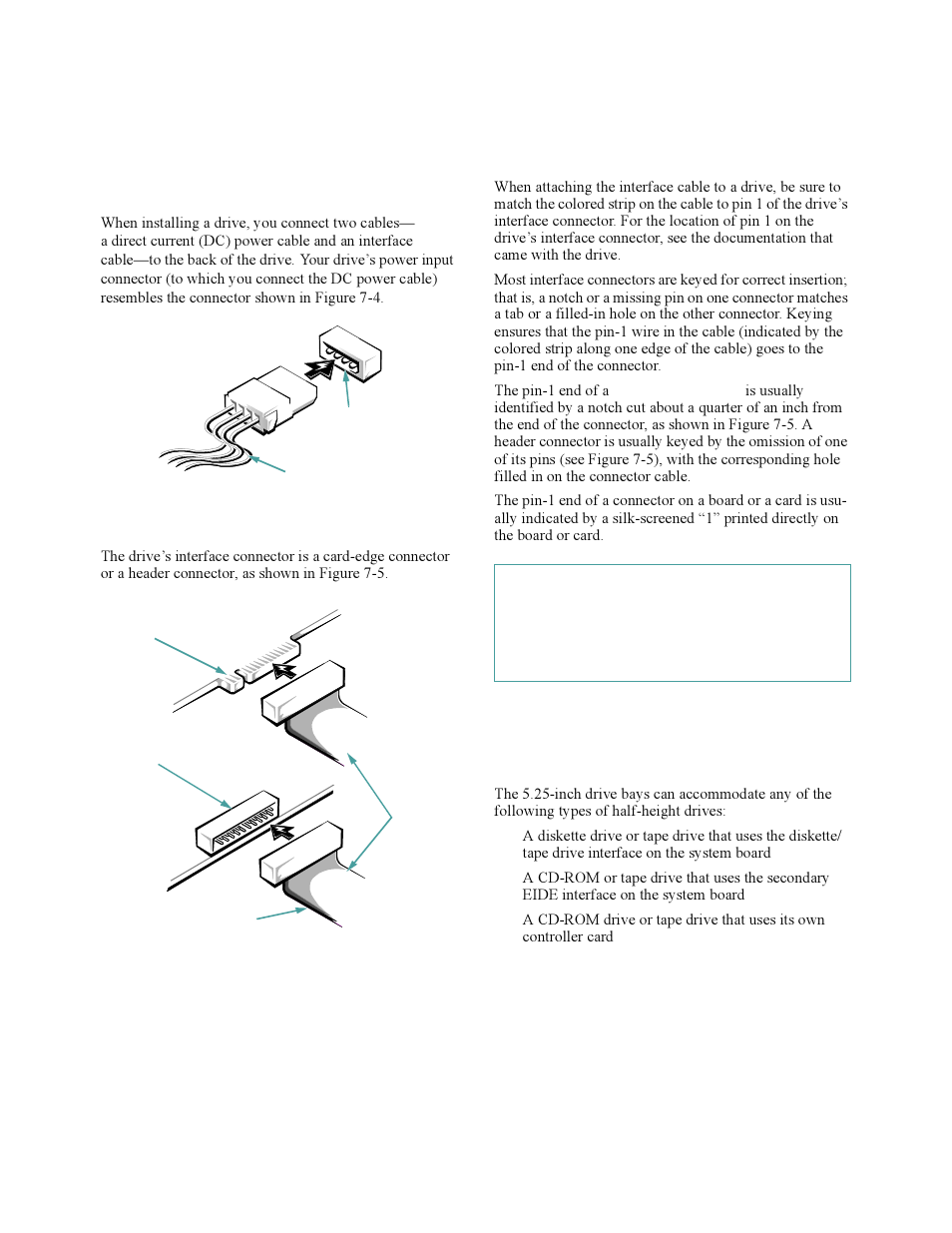 Connecting drives, Installing a drive in a 5.25-inch drive bay, Connecting drives -3 | Figure 7-4, Dc power cable connector -3, Figure 7-5, Drive interface connectors -3, Onnecting drives, Nstalling a drive in a 5.25-inch drive bay | Dell OptiPlex Gxi User Manual | Page 93 / 140