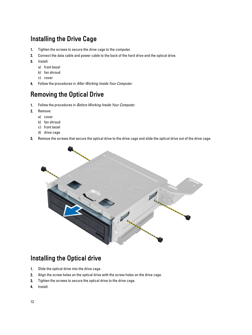 Installing the drive cage, Removing the optical drive, Installing the optical drive | Dell Vostro 270s (Late 2012) User Manual | Page 12 / 41