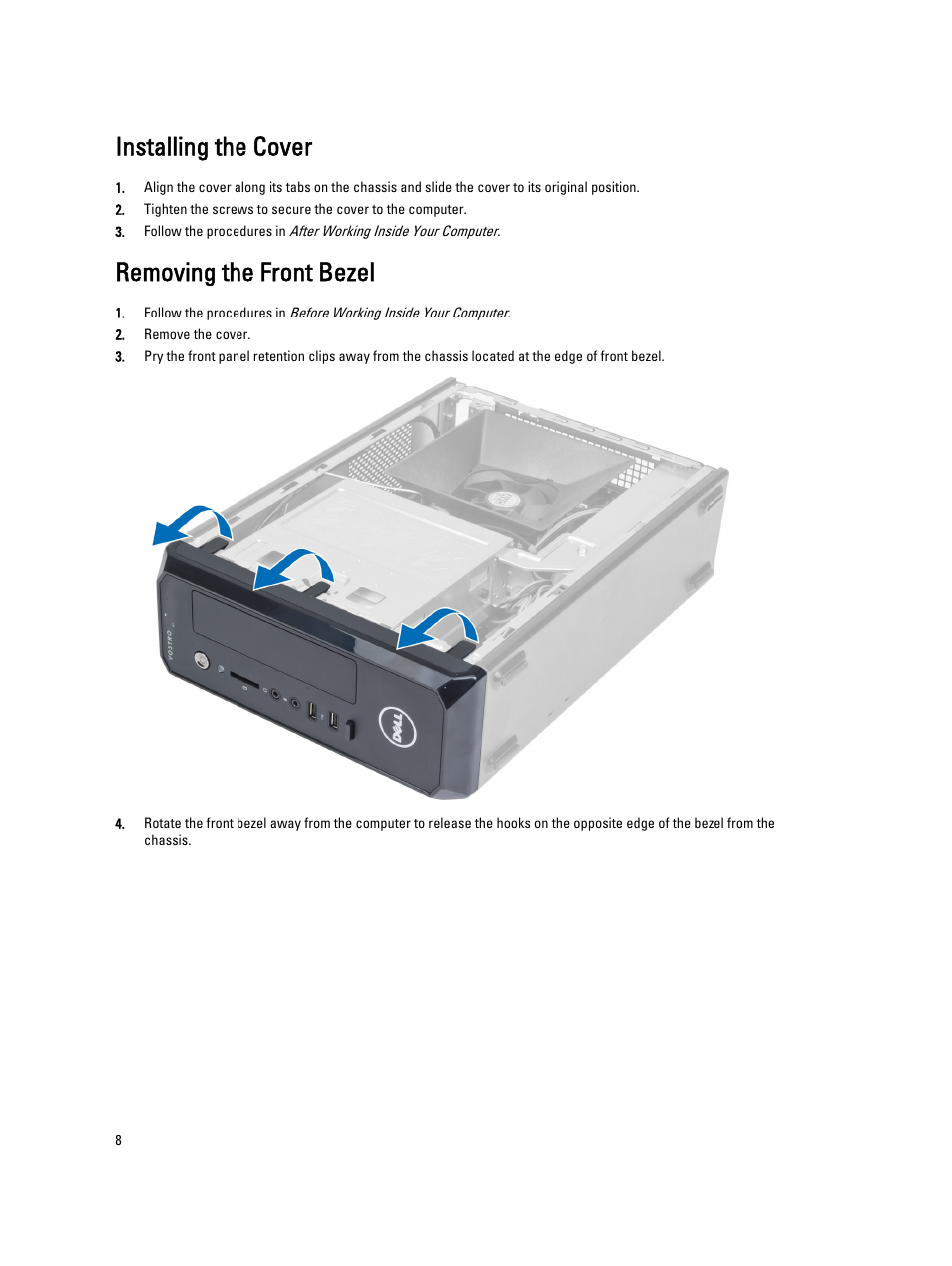 Installing the cover, Removing the front bezel | Dell Vostro 270s (Late 2012) User Manual | Page 8 / 41