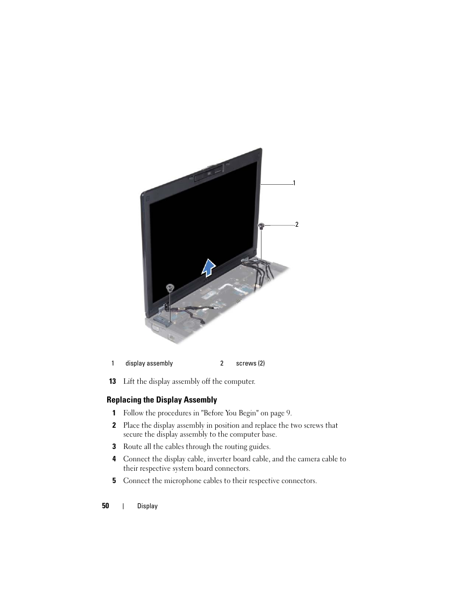 13 lift the display assembly off the computer, Replacing the display assembly, 3 route all the cables through the routing guides | Dell Inspiron 1428 (Late 2009) User Manual | Page 50 / 82