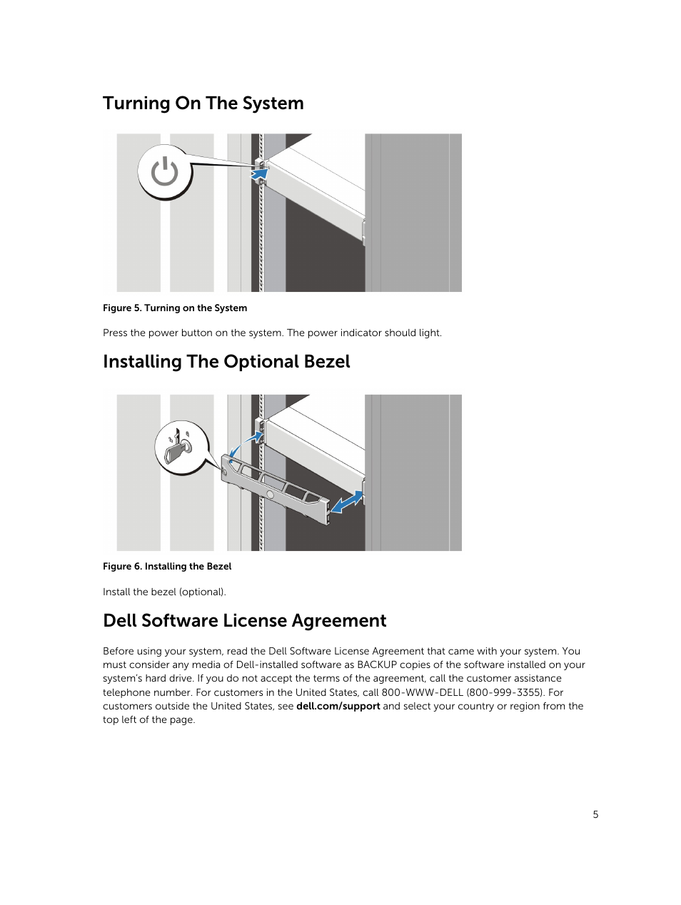 Turning on the system, Installing the optional bezel, Dell software license agreement | Dell PowerVault DR6000 User Manual | Page 5 / 9