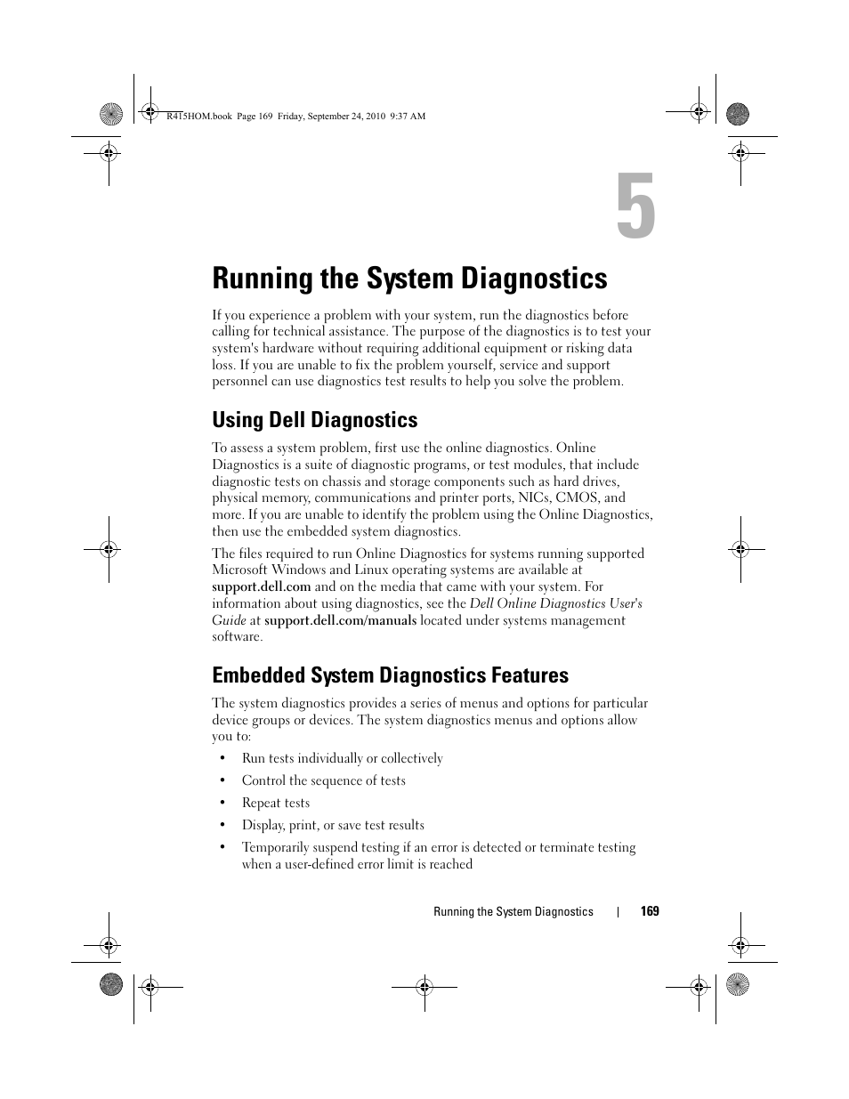 Running the system diagnostics, Using dell diagnostics, Embedded system diagnostics features | Running the, Running the system, E "running the system, See "using dell diagnostics, See "running the system | Dell PowerEdge R415 User Manual | Page 169 / 188