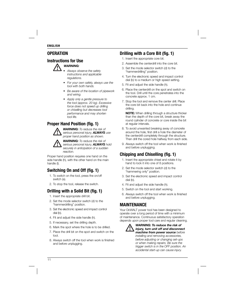 Operation instructions for use, Proper hand position (fi g. 1), Switching on and off (fi g. 1) | Drilling with a solid bit (fi g. 1), Drilling with a core bit (fi g. 1), Chipping and chiselling (fi g. 1), Maintenance | Black & Decker D25600 User Manual | Page 13 / 16