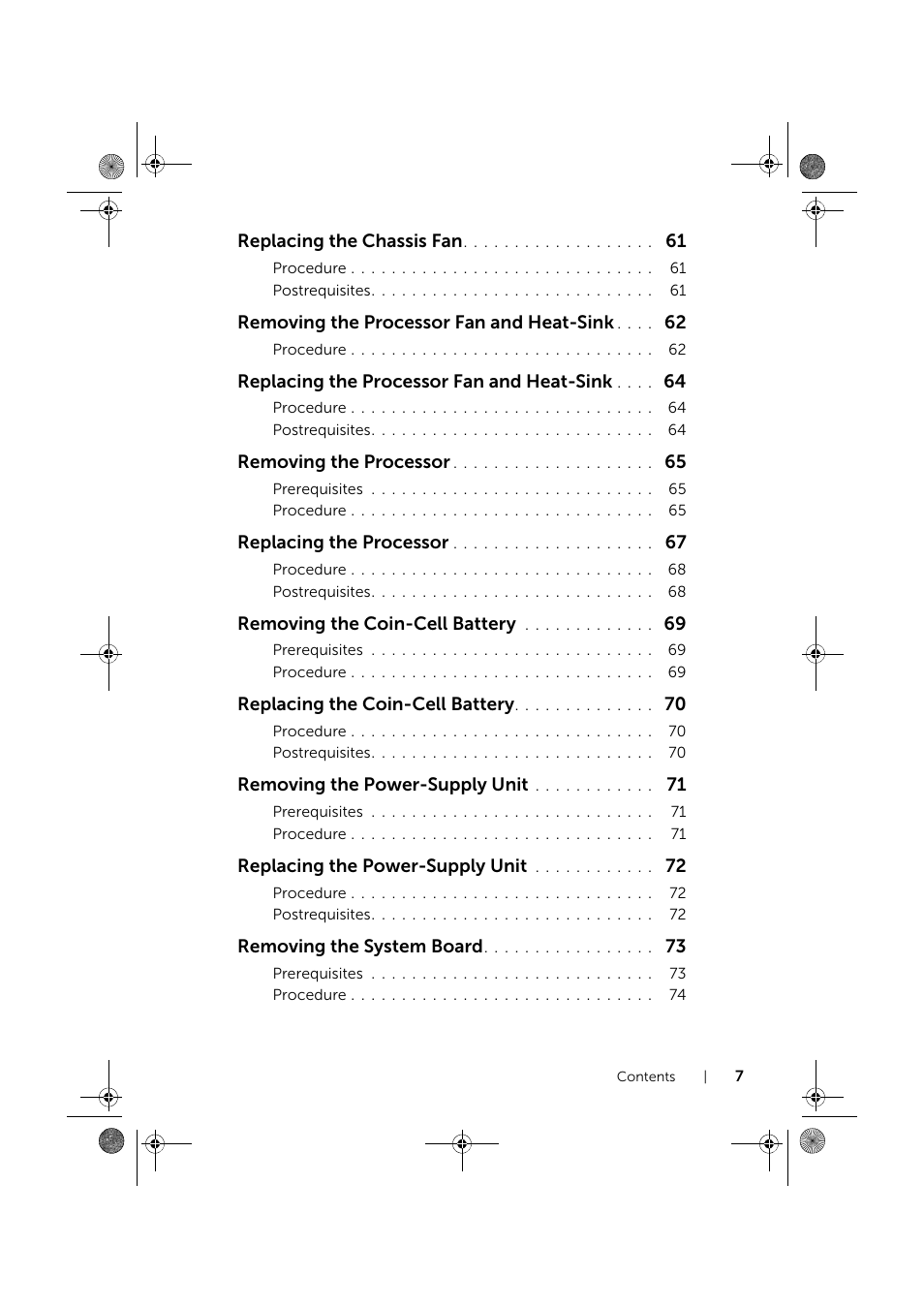 Replacing the chassis fan, Removing the processor fan and heat-sink, Replacing the processor fan and heat-sink | Removing the processor, Replacing the processor, Removing the coin-cell battery, Replacing the coin-cell battery, Removing the power-supply unit, Replacing the power-supply unit, Removing the system board | Dell XPS 8700 (Mid 2013) User Manual | Page 7 / 86