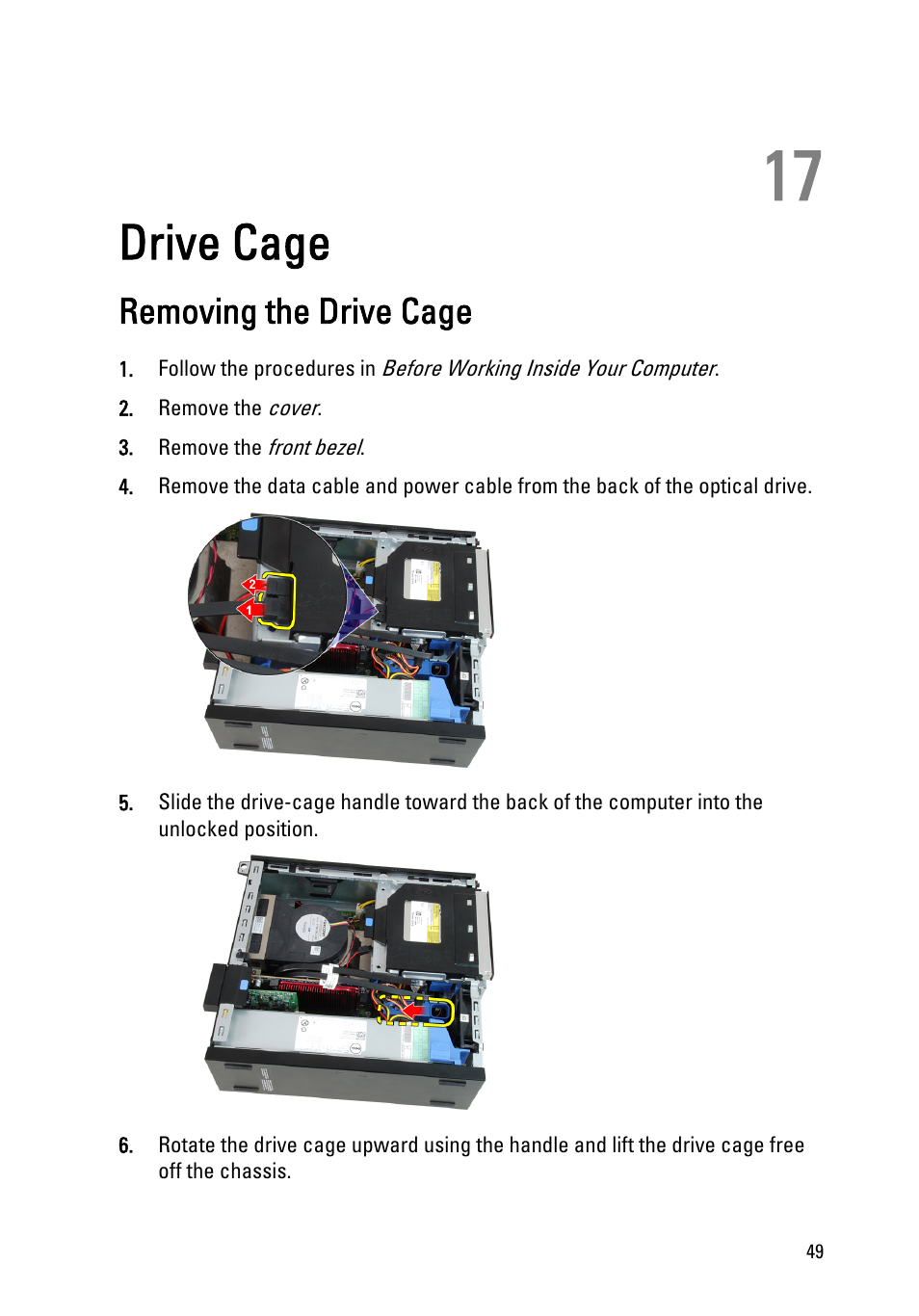 Drive cage, Removing the drive cage, 17 drive cage | Remove the | Dell OptiPlex 990 (Early 2011) User Manual | Page 49 / 99