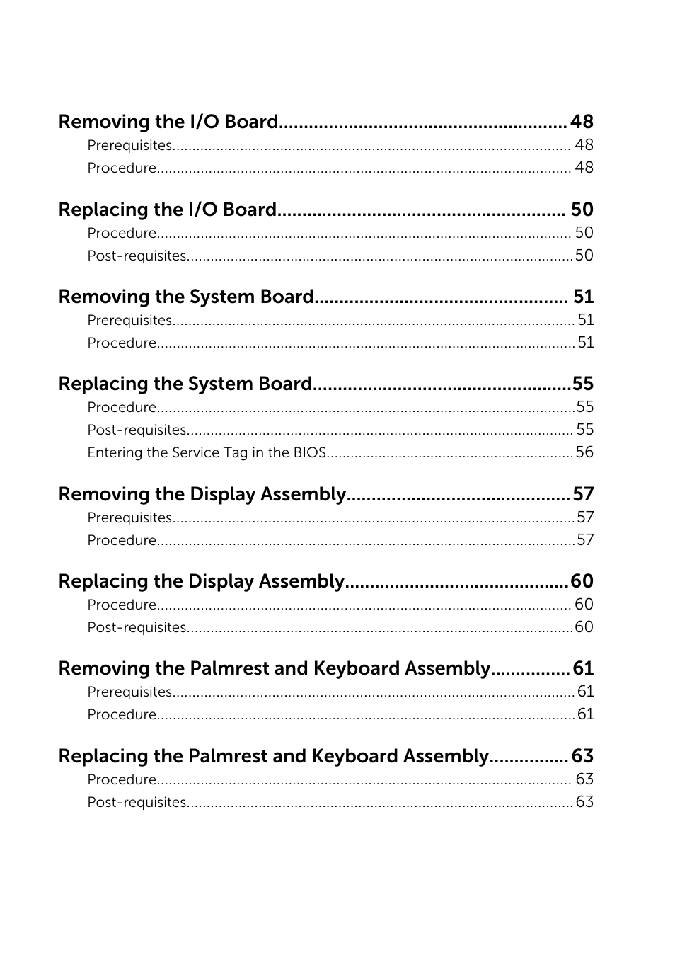 Removing the i/o board, Replacing the i/o board, Removing the system board | Replacing the system board, Removing the display assembly, Replacing the display assembly, Removing the palmrest and keyboard assembly, Replacing the palmrest and keyboard assembly | Dell Inspiron 11 3148 User Manual | Page 6 / 82
