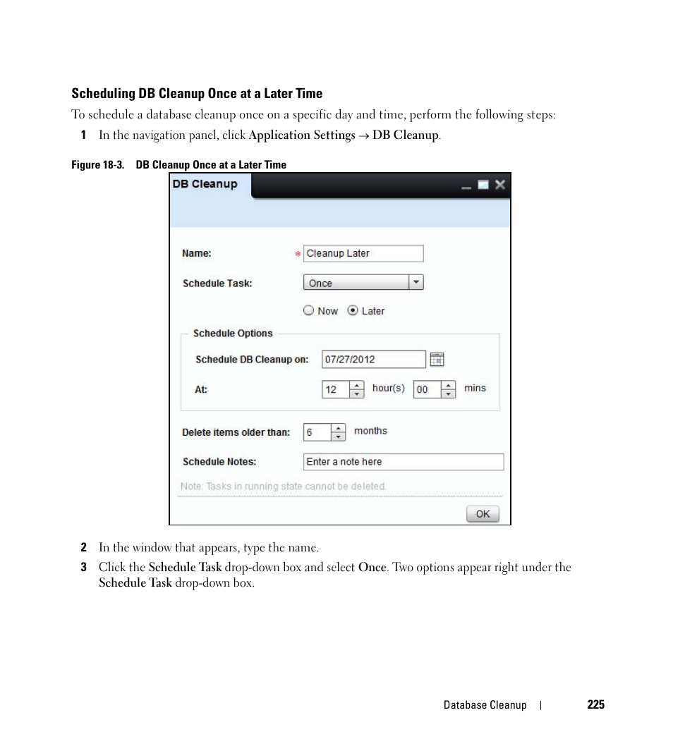Scheduling db cleanup once at a later time | Dell Open Manage Print Manager Software User Manual | Page 225 / 276