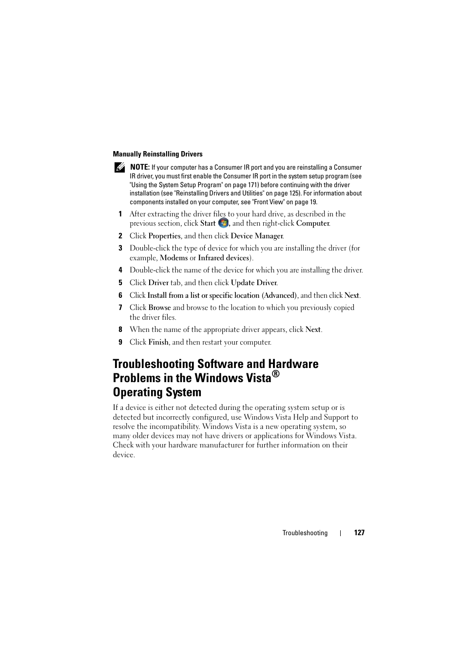 See "troubleshooting software, And hardware problems in the windows vista, Operating system" on | Operating system | Dell Inspiron 1526 (Late 2007) User Manual | Page 129 / 206