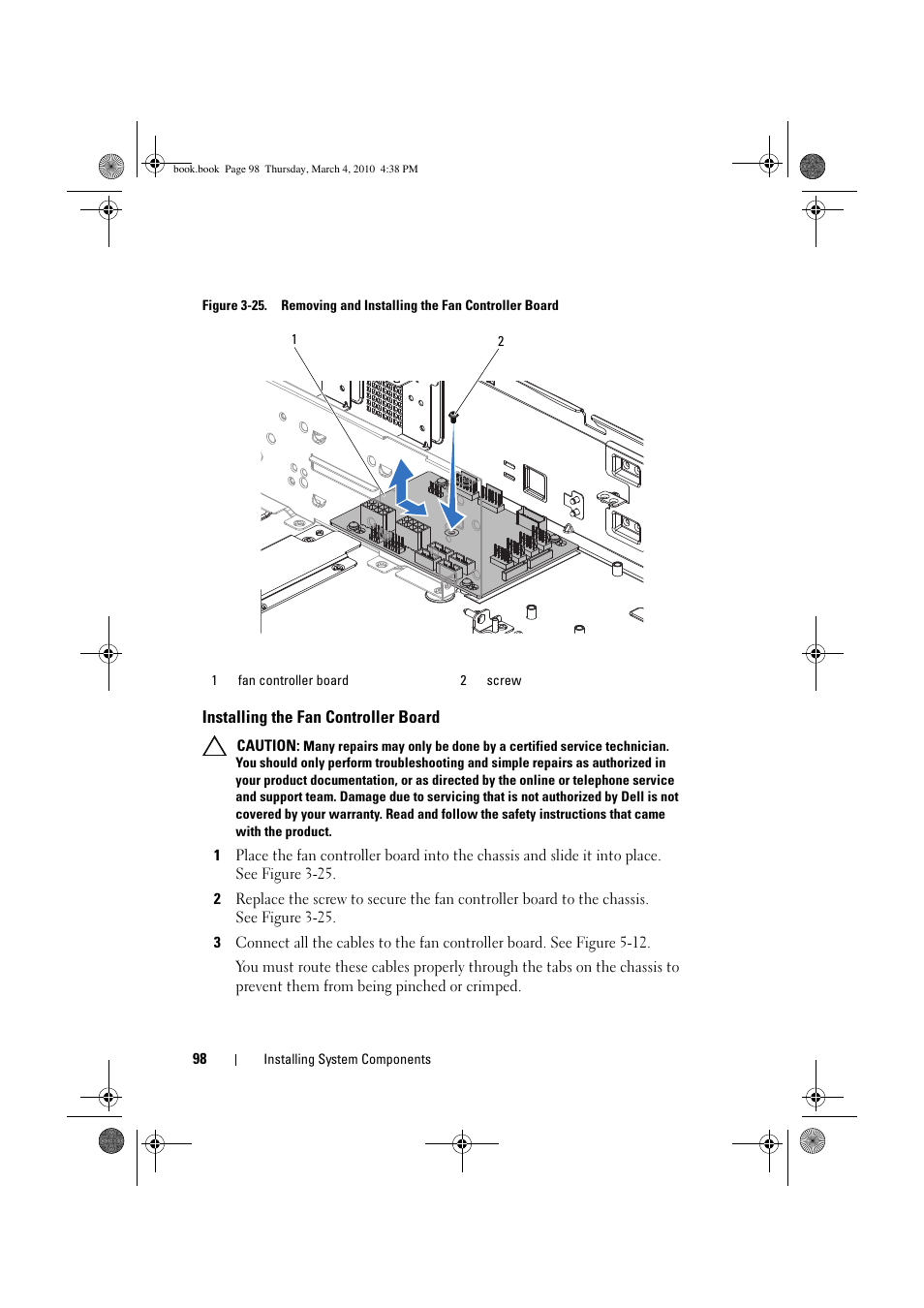 Installing the fan controller board, Figure 3-25, D out of the chassis. see figure 3-25 | Dell PowerEdge C6100 User Manual | Page 98 / 160