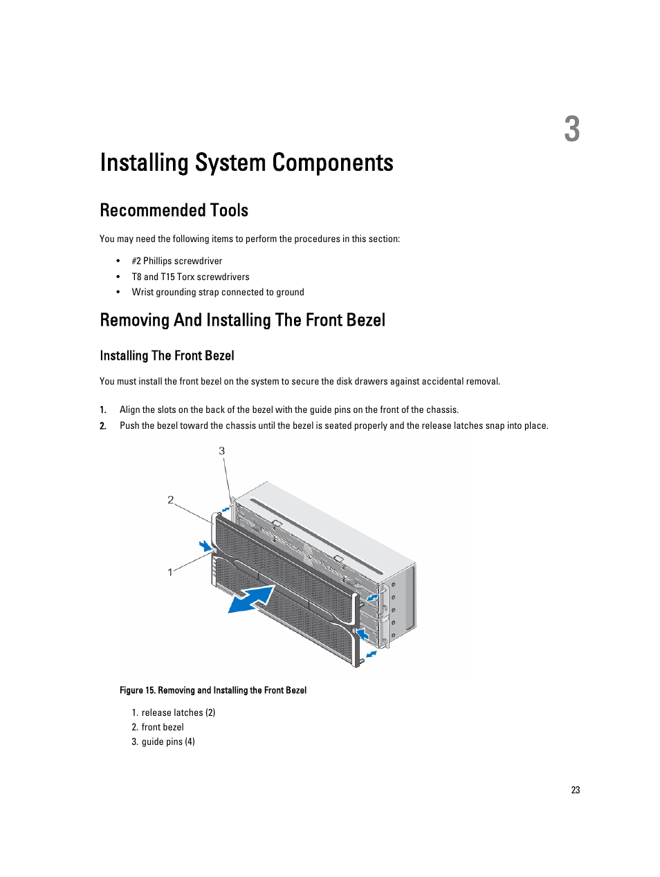 Installing system components, Recommended tools, Removing and installing the front bezel | Installing the front bezel, 3 installing system components | Dell PowerVault MD3260i User Manual | Page 23 / 58