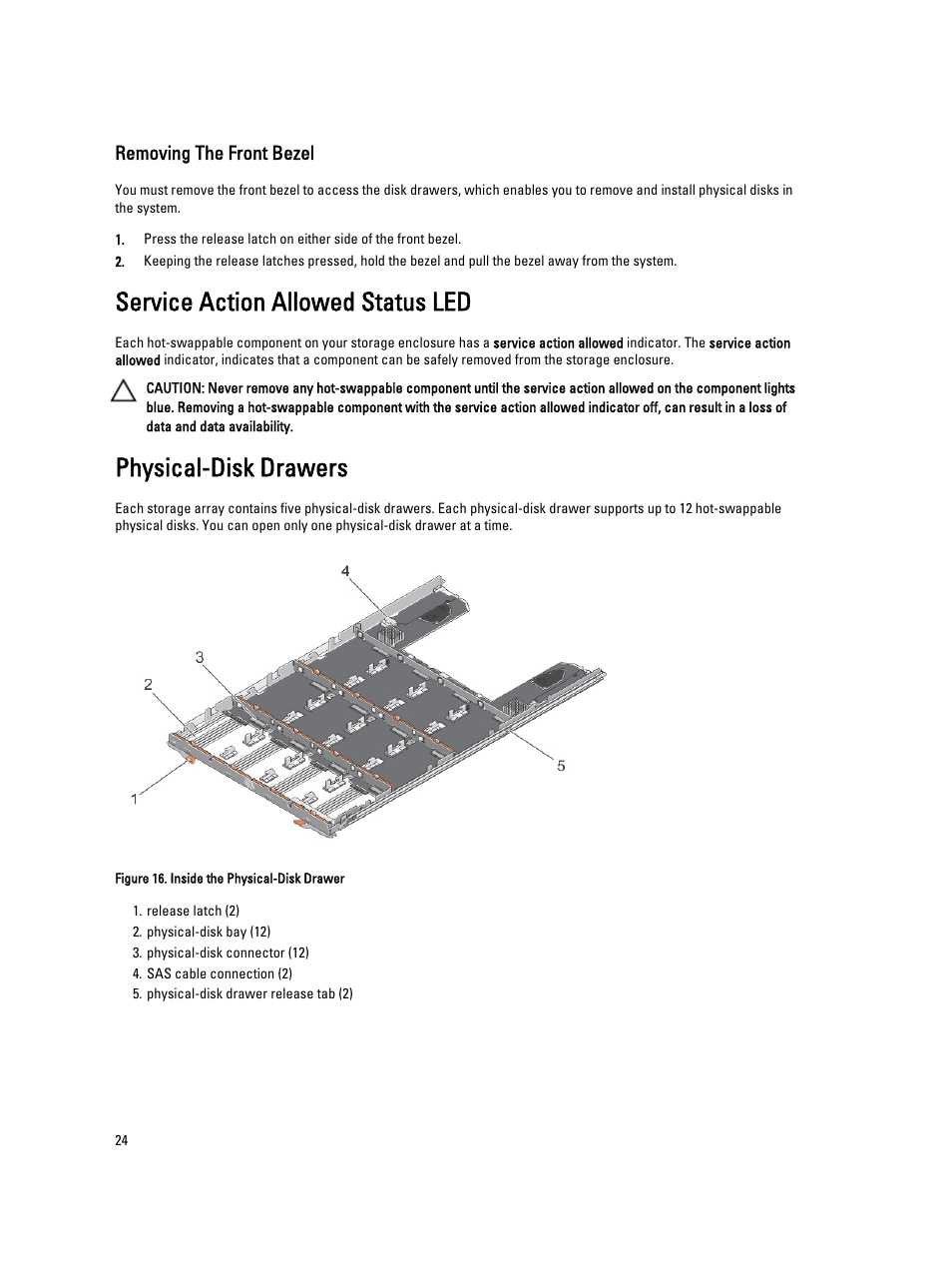 Removing the front bezel, Service action allowed status led, Physical-disk drawers | Dell PowerVault MD3260i User Manual | Page 24 / 58