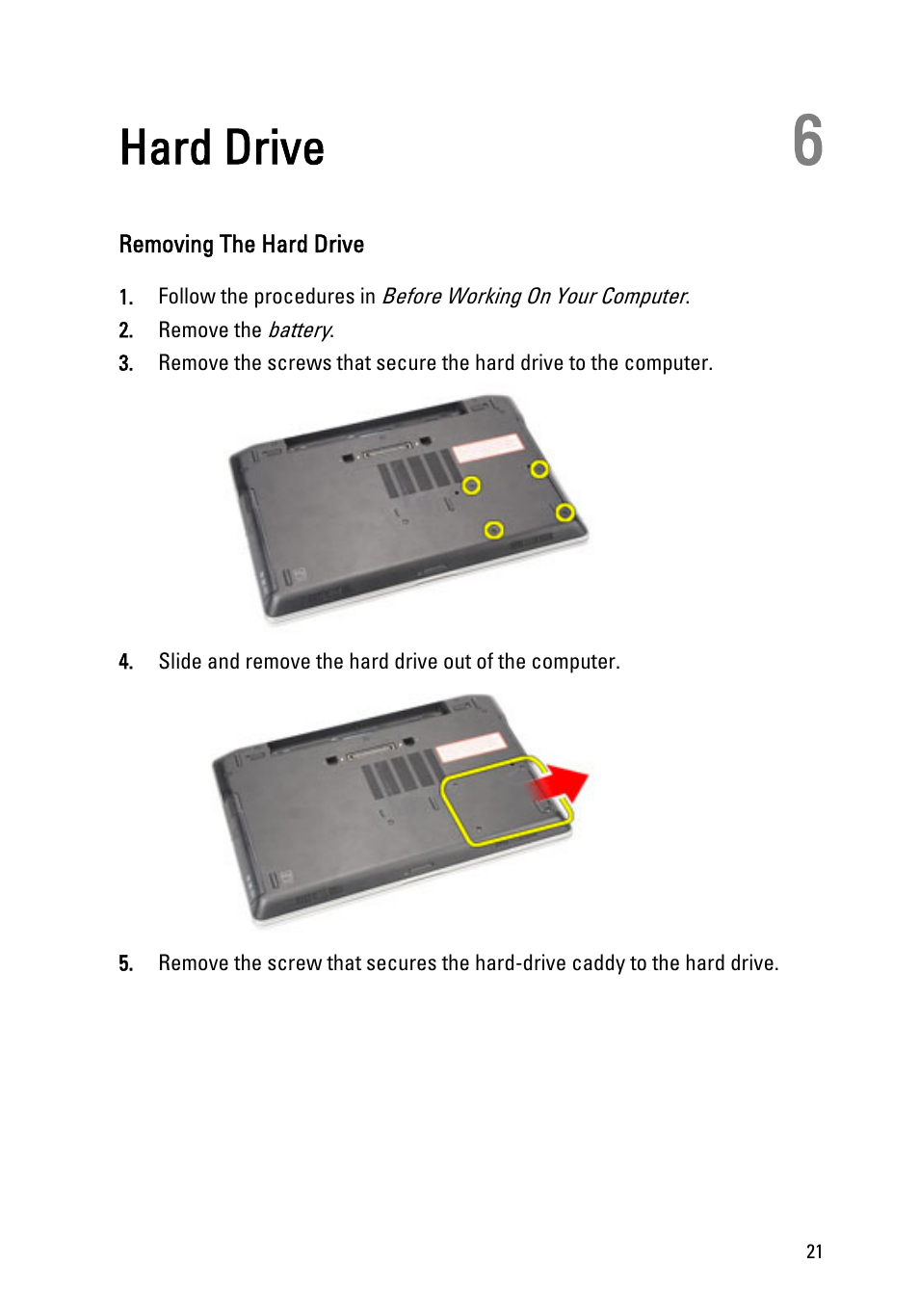 Hard drive, Removing the hard drive, 6 hard drive | Dell Latitude E6320 (Early 2011) User Manual | Page 21 / 117