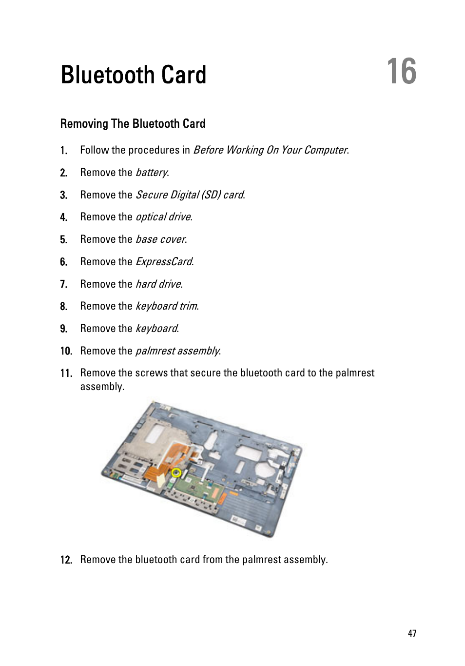 Bluetooth card, Removing the bluetooth card, 16 bluetooth card | Dell Latitude E6320 (Early 2011) User Manual | Page 47 / 117