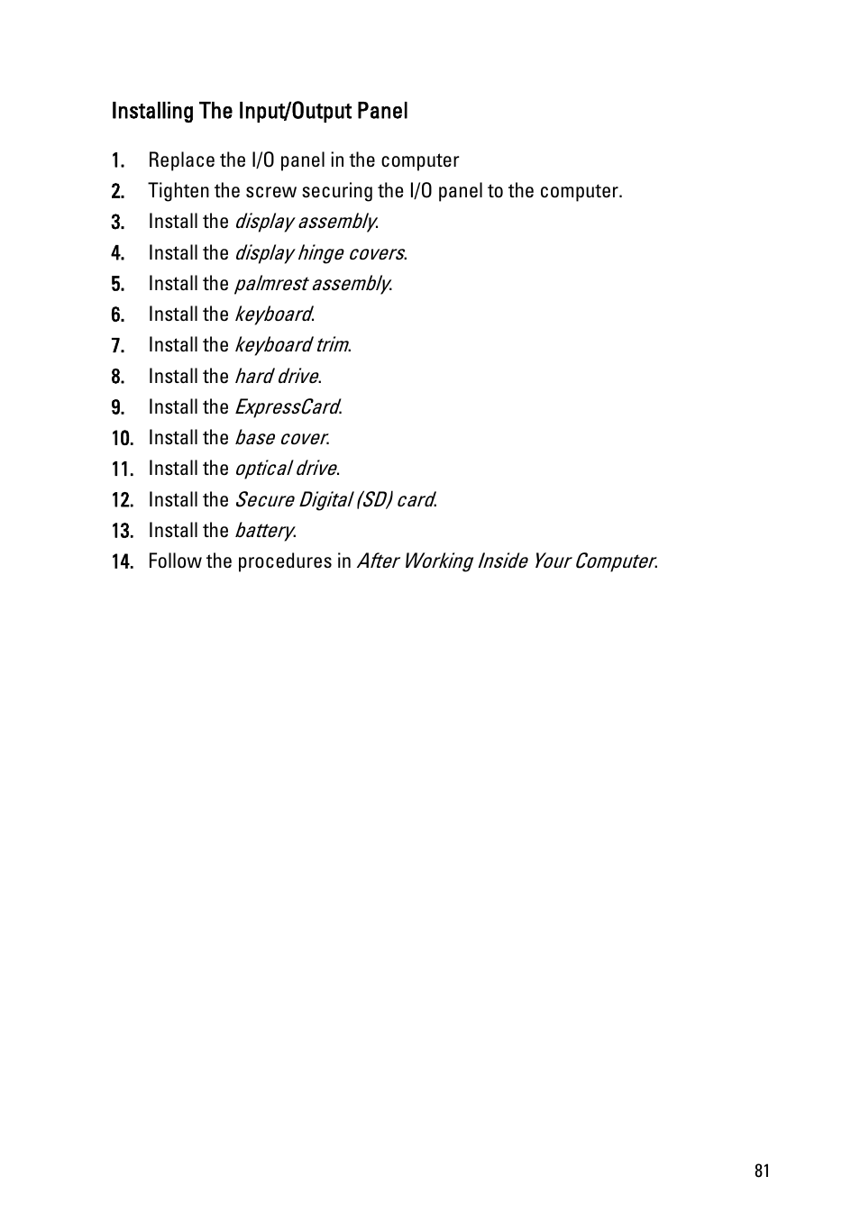 Installing the input/output panel | Dell Latitude E6320 (Early 2011) User Manual | Page 81 / 117