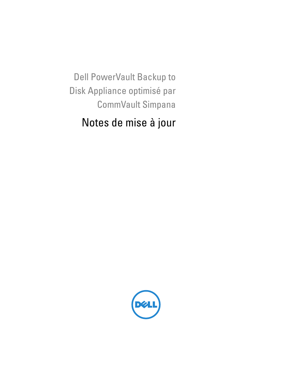 Notes de mise à jour | Dell PowerVault DL2200 CommVault User Manual | Page 35 / 138
