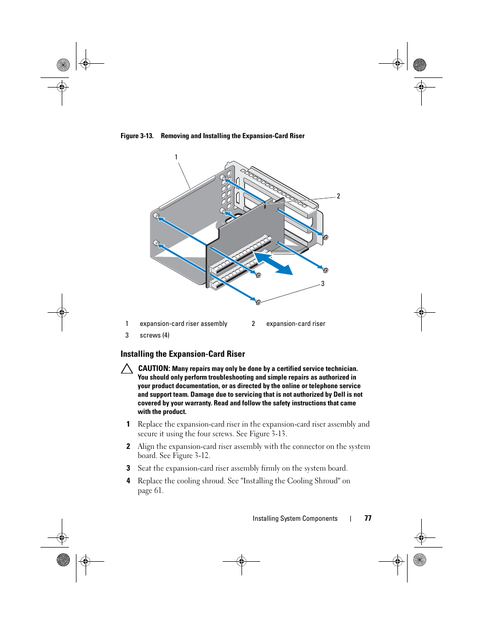 Installing the expansion-card riser, See "installing the, See figure 3-13 | Dell PowerEdge C2100 User Manual | Page 81 / 144