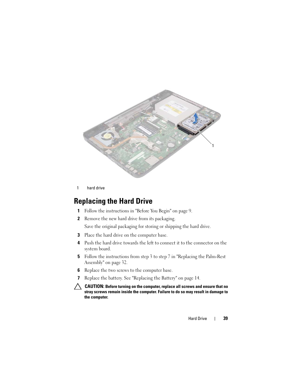 Replacing the hard drive, 2 remove the new hard drive from its packaging, 3 place the hard drive on the computer base | 6 replace the two screws to the computer base | Dell Inspiron 15 (N5050, Late 2011) User Manual | Page 39 / 72