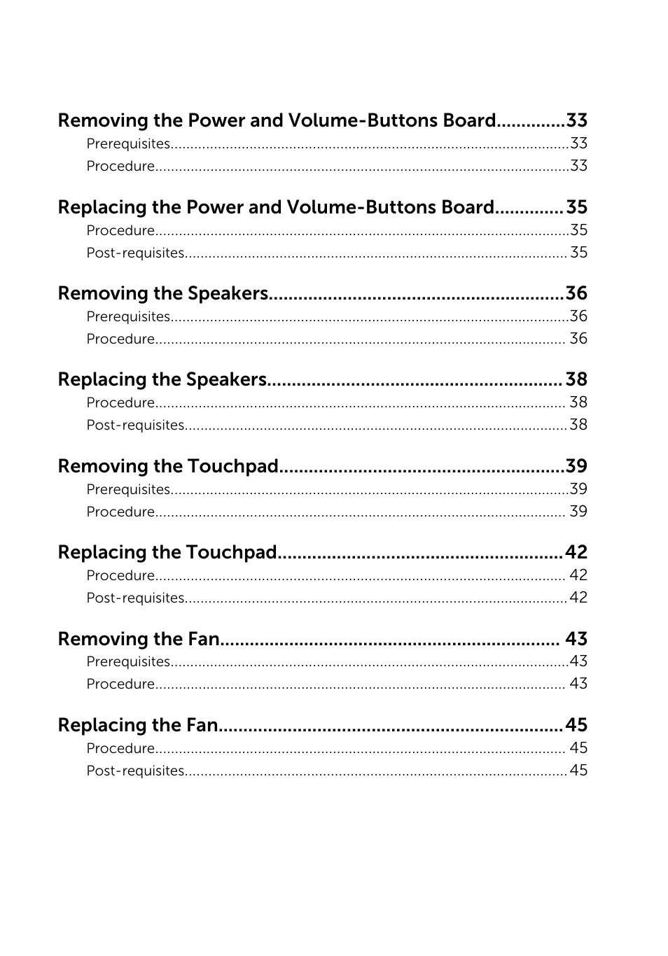 Removing the power and volume-buttons board, Replacing the power and volume-buttons board, Removing the speakers | Replacing the speakers, Removing the touchpad, Replacing the touchpad, Removing the fan, Replacing the fan | Dell Inspiron 13 (7347, Mid 2014) User Manual | Page 5 / 92