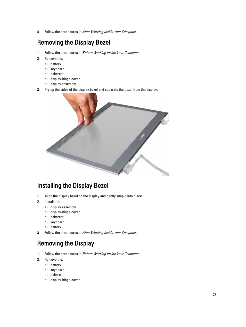 Removing the display bezel, Installing the display bezel, Removing the display | Dell Vostro 3460 (Early 2012) User Manual | Page 27 / 61