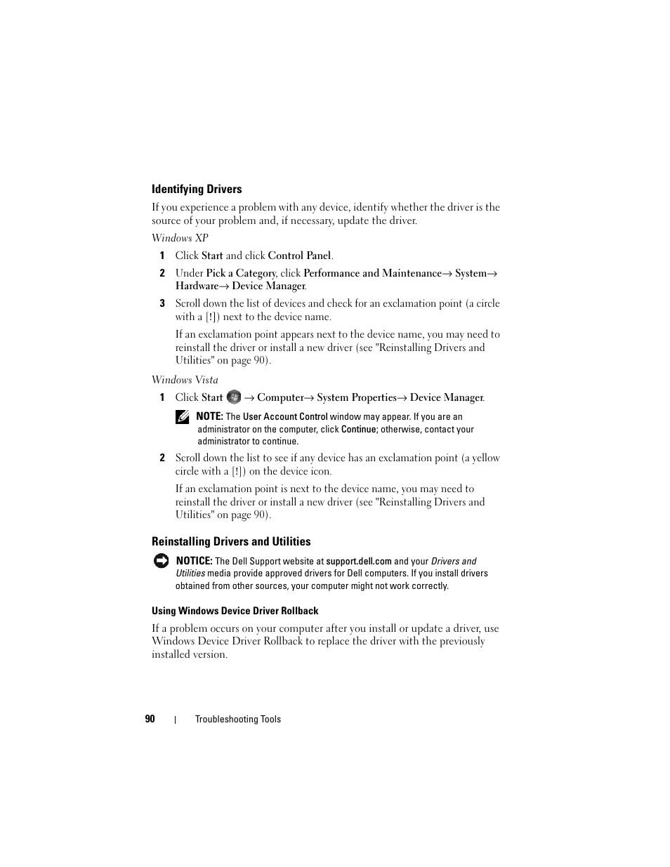 Identifying drivers, Reinstalling drivers and utilities, See "reinstalling drivers and utilities" on | Dell Vostro 400 (Mid 2007) User Manual | Page 90 / 214