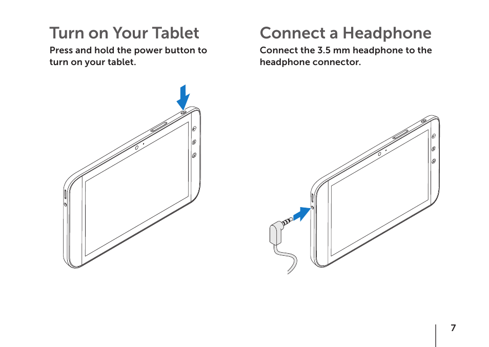 Turn on your tablet, Connect a headphone | Dell Mobile Streak 7 Wifi Only User Manual | Page 9 / 18