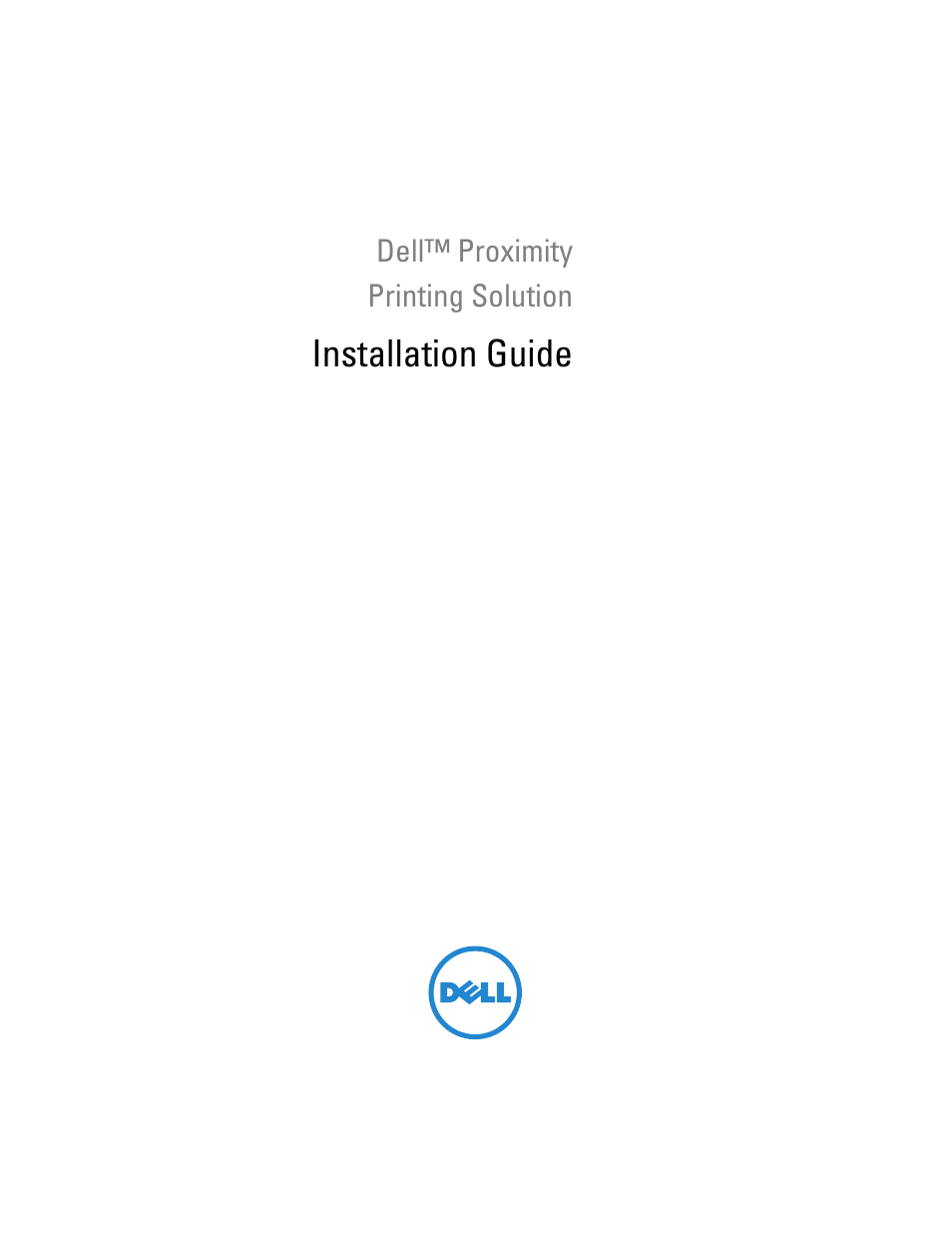 Dell Proximity Printing Solution User Manual | 40 pages